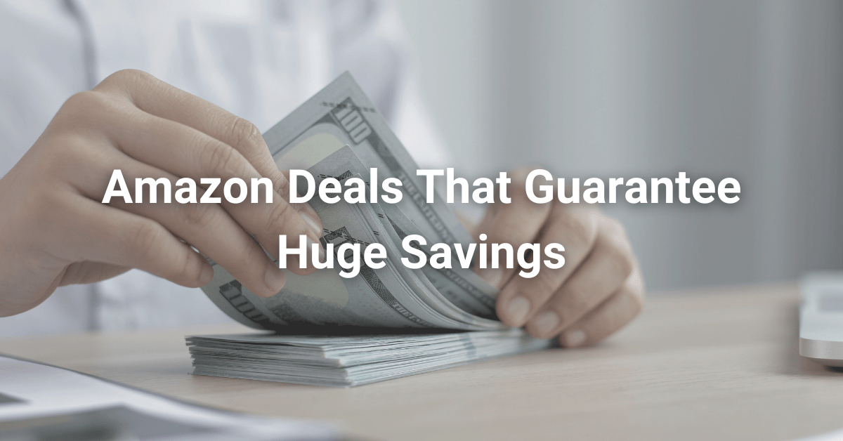 Savvy Shopper’s Paradise: How to Find Amazon Deals That Guarantee Huge Savings
