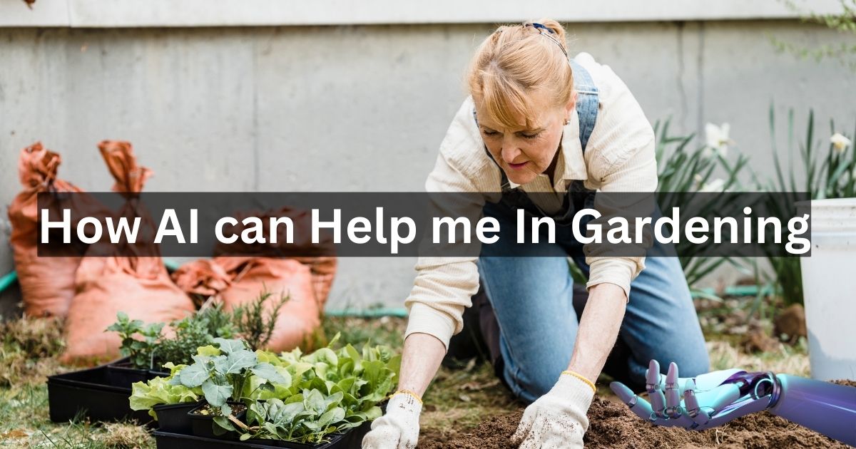 How AI can Help me In Gardening